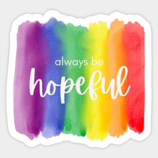 Be hopeful Sticker
